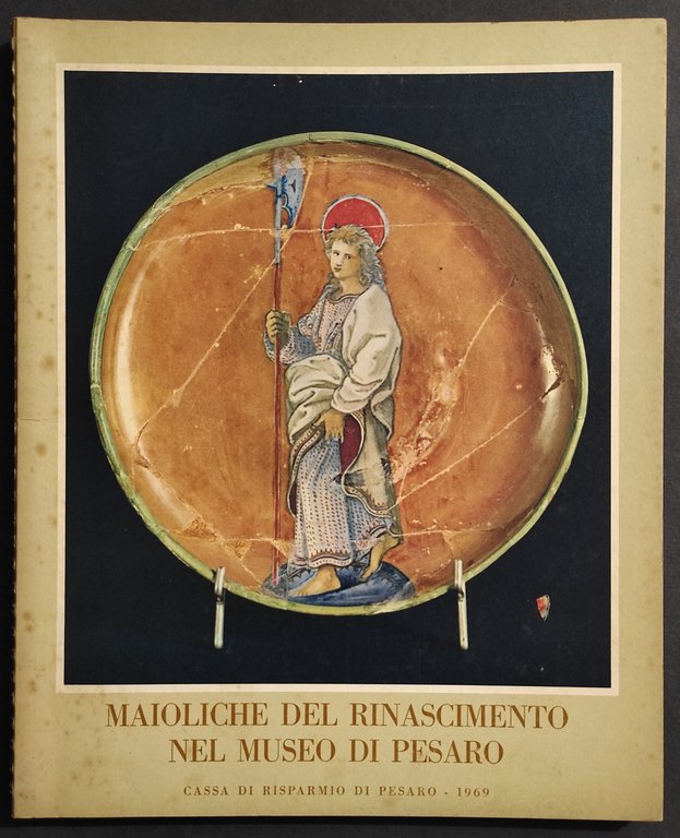 Maioliche del Rinascimento nel Museo di Pesaro - 1969 - … | Immagine Gallery 2