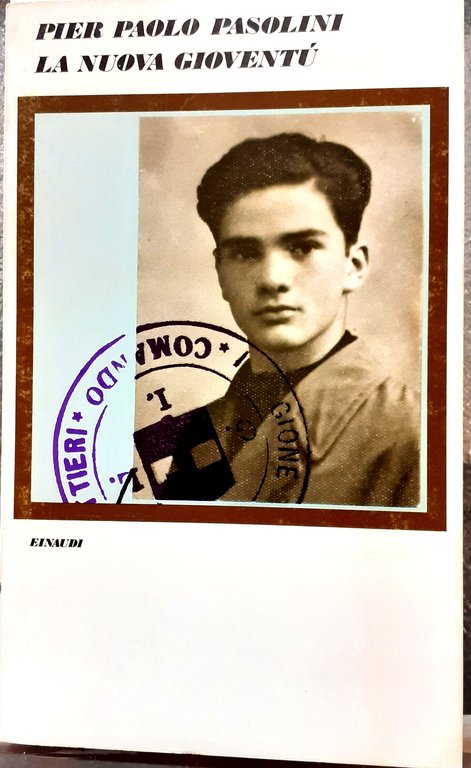 LA NUOVA GIOVENTU'. POESIE FRIULANE 1941-1974.