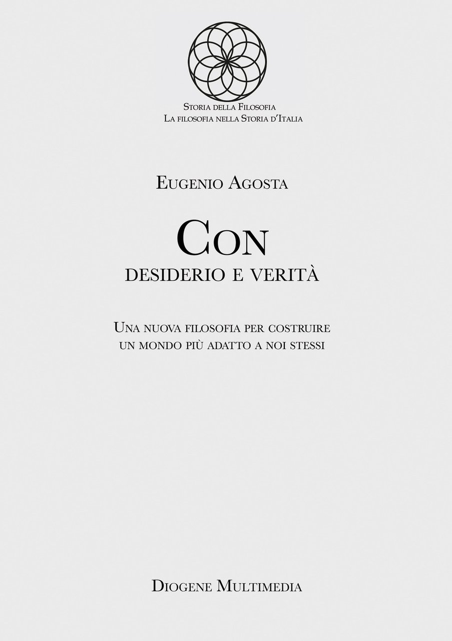 Con desiderio e verità. Una nuova filosofia per costruire un …