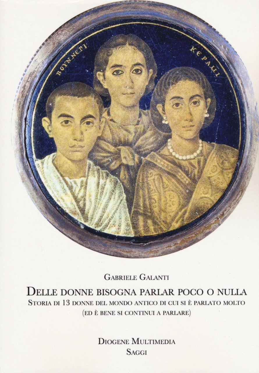 Delle donne bisogna parlar poco o nulla. Storia di 13 …