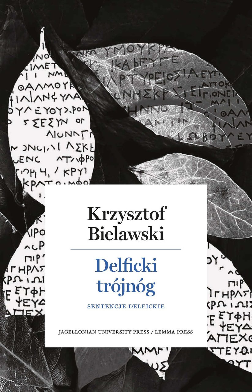 Delficki trójnóg. Sentencje delfickie. Opracowanie, przekład, komentarz