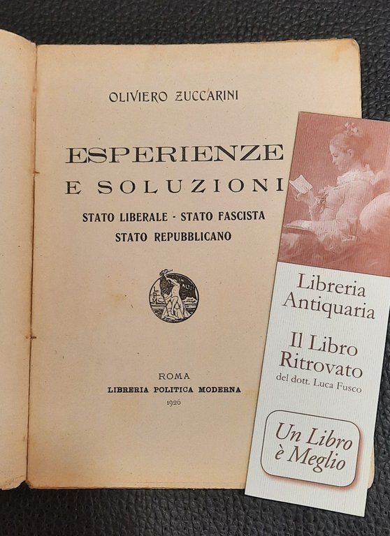 Esperienze e soluzioni. Stato liberale - Stato fascista - Stato …