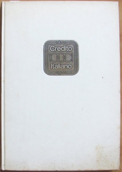 1870 / 1970 CENTO ANNI BOLOGNA ED. ZANINI 1971