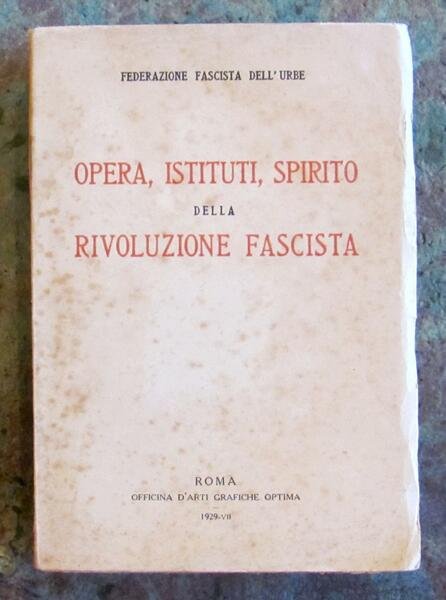 OPERA, ISTITUTI, SPIRITO DELLA RIVOLUZIONE FASCISTA, 1929