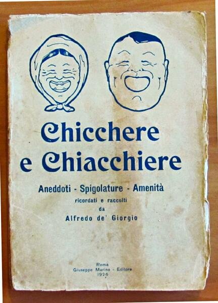 CHICCHERE E CHIACCHIERE - ANEDDOTI, SPIGOLATURE, AMENITA'
