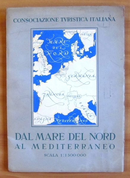 CARTA DAL MARE DEL NORD AL MEDITERRANEO - 1939