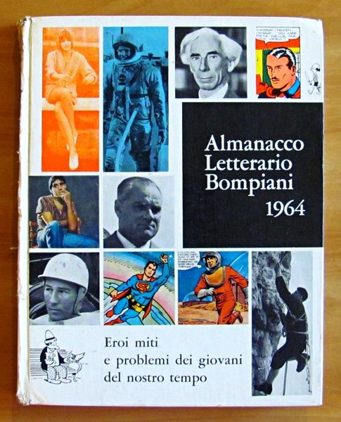 ALMANACCO LETTERARIO BOMPIANI, 1964 - Eroi Miti E Problemi Dei …