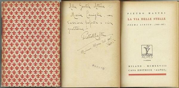 La Via Delle Stelle - Poema Lirico (1923-1927). Copia autografata