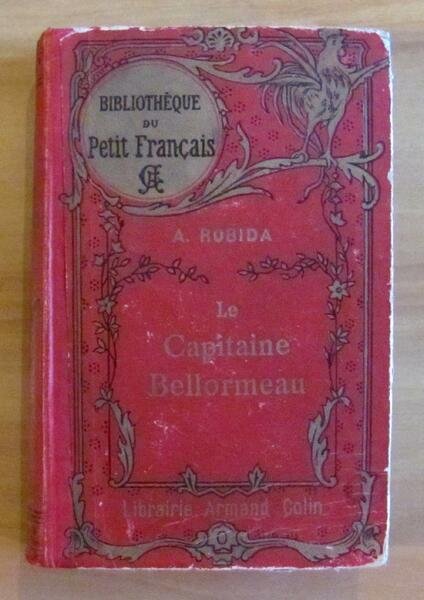 LE CAPITAINE BELLORMEAU - Libr. Colin, 1919