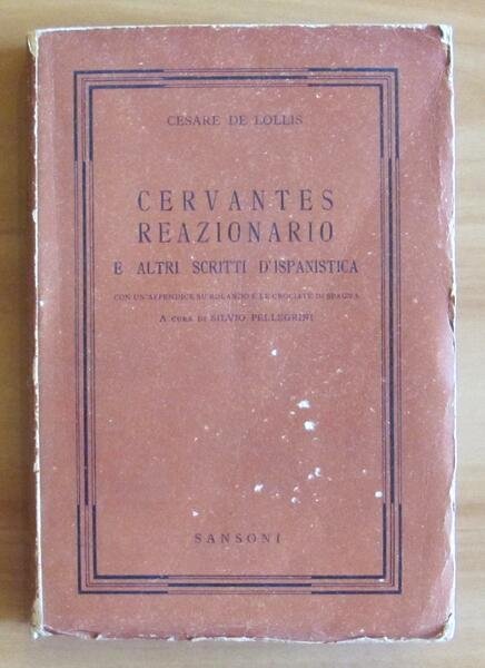 CERVANTES REAZIONARIO e altri scritti d'Ispanistica