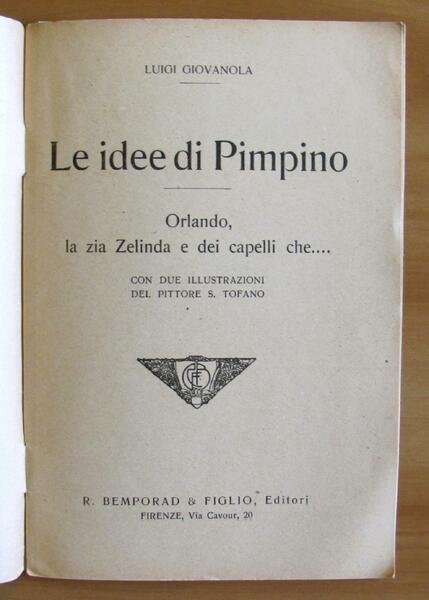 LE IDEE DI PIMPINO - Letture Buone Bemporad, 1923 - …
