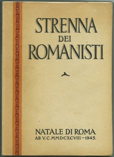 STRENNA DEI ROMANISTI - NATALE DI ROMA 1945