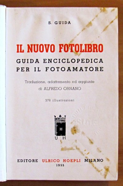 IL NUOVO FOTOLIBRO - Guida enciclopedica per il fotoamatore