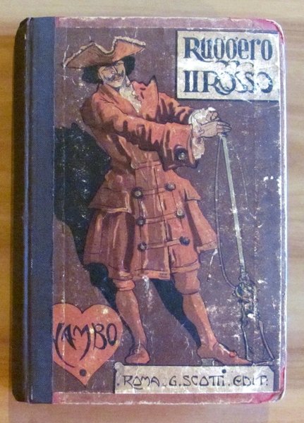 RUGGERO IL ROSSO Storia di un Brigante, I ed. 1912 …