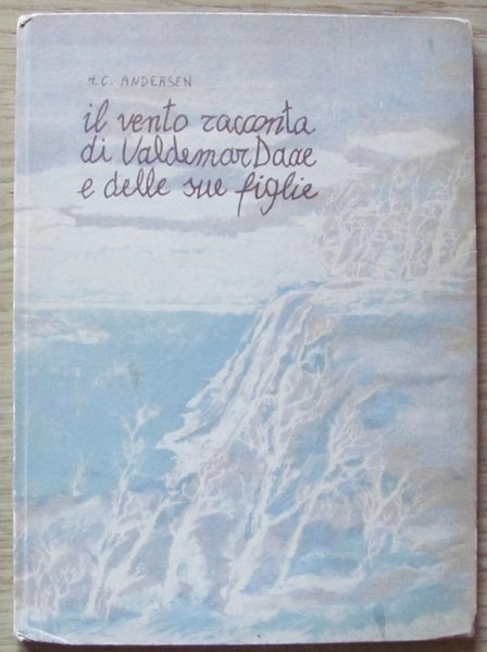 IL VENTO RACCONTA DI VALDEMAR DAAE E DELLE SUE FIGLIE …