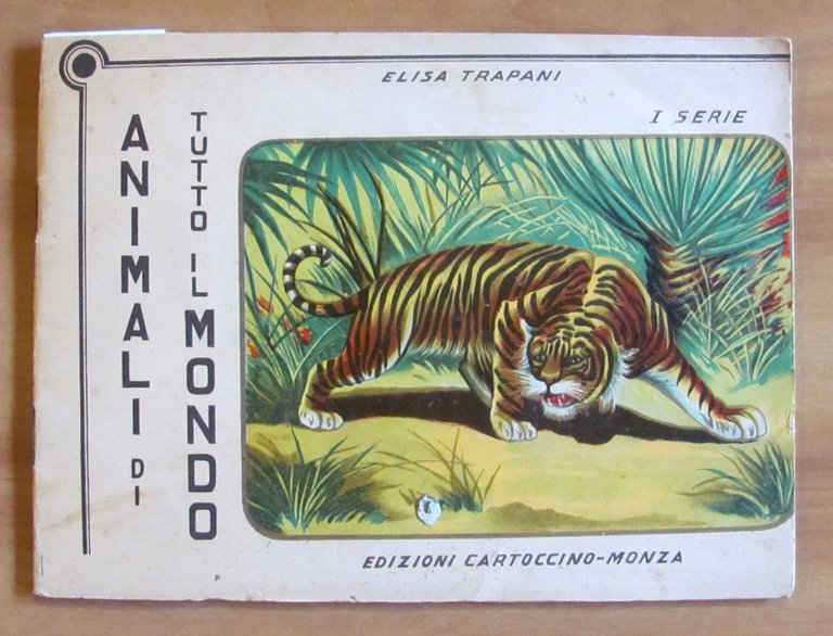 ANIMALI DI TUTTO IL MONDO - I Serie, s.d. anni …