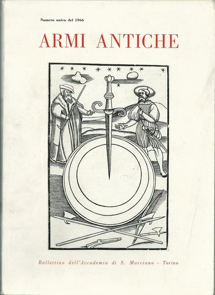 ARMI ANTICHE. TORINO ED. ACCADEMIA DI SAN MARCIANO 1966