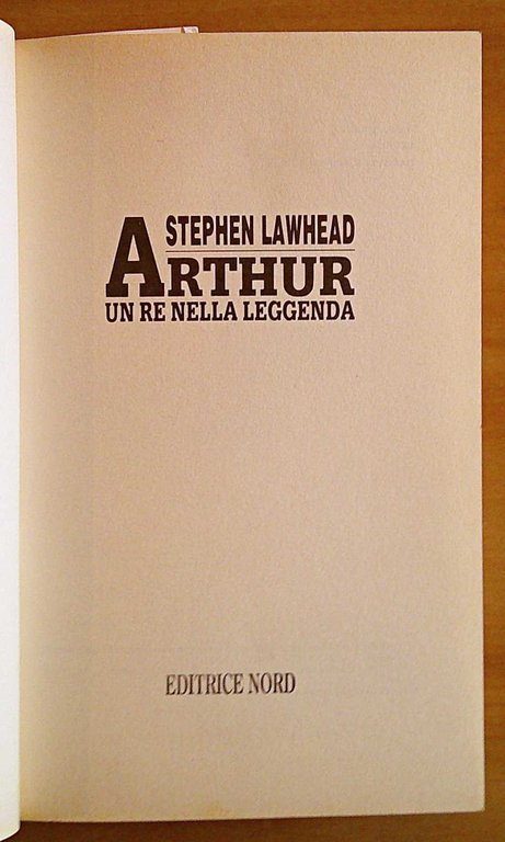 ARTHUR - UN RE NELLA LEGGENDA - Collana di Narrativa …