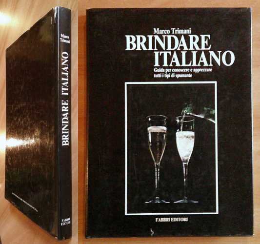 BRINDARE ITALIANO Guida per conoscere e apprezzare tutti i tipi …