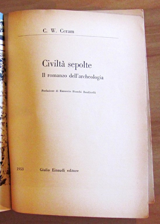 CIVILTA' SEPOLTE - IL ROMANZO DELL'ARCHEOLOGIA