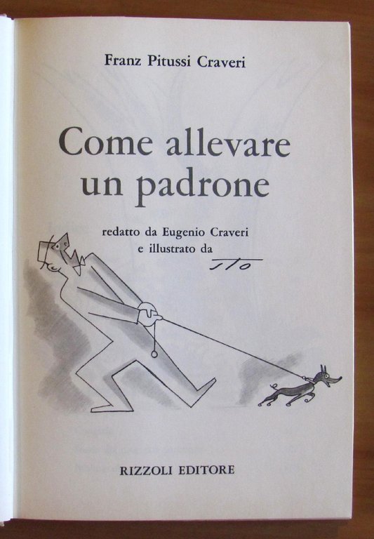 COME ALLEVARE UN PADRONE, I ed. 1965 - ill. STO …