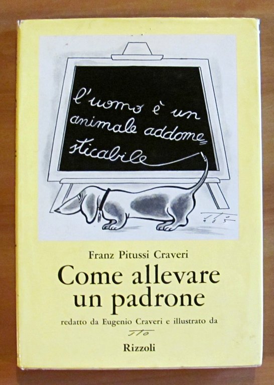 COME ALLEVARE UN PADRONE, I ed. 1965 - ill. STO …
