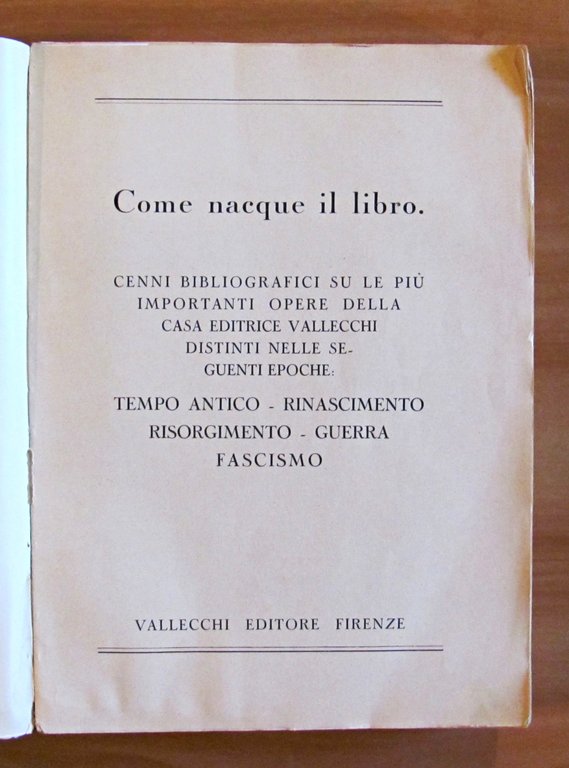 COME NACQUE IL LIBRO - CENNI BIBLIOGRAFICI SU LE PIU' …