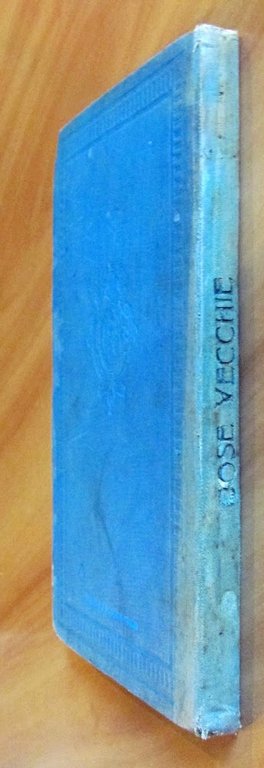 COSE VECCHIE E STORIE NUOVE - Libro Illustrato per Fanciulli