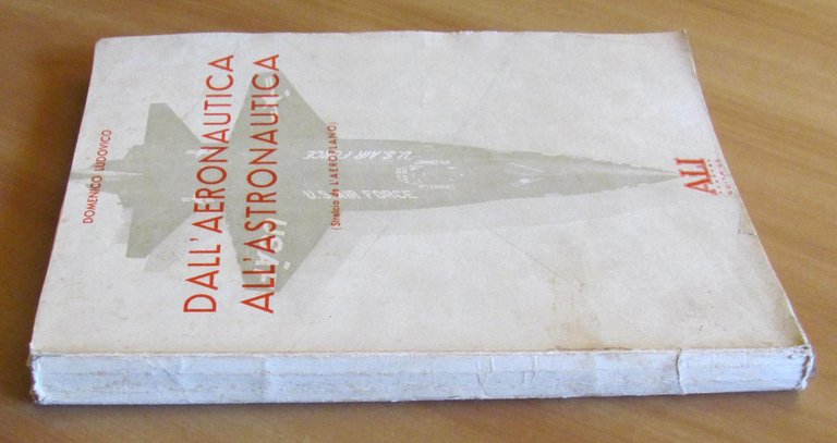 DALL'AERONAUTICA ALL'ASTRONAUTICA - Stralcio da L'Aeroplano
