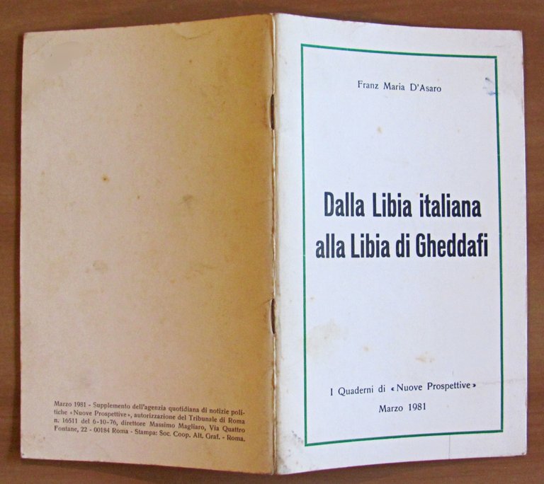 DALLA LIBIA ITALIANA ALLA LIBIA DI GHEDDAFI - Coll. I …