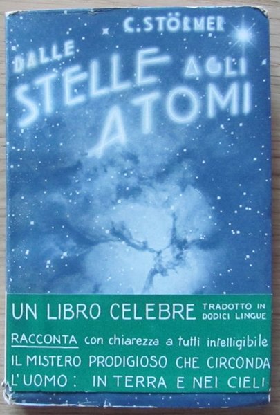DALLE STELLE AGLI ATOMI, 1932 - Con Fascetta Editoriale