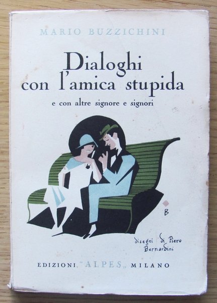 DIALOGHI CON L?AMICA STUPIDA e con altre signore e signori, …