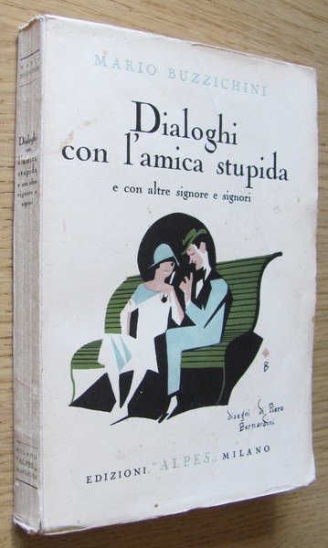 DIALOGHI CON L?AMICA STUPIDA e con altre signore e signori, …