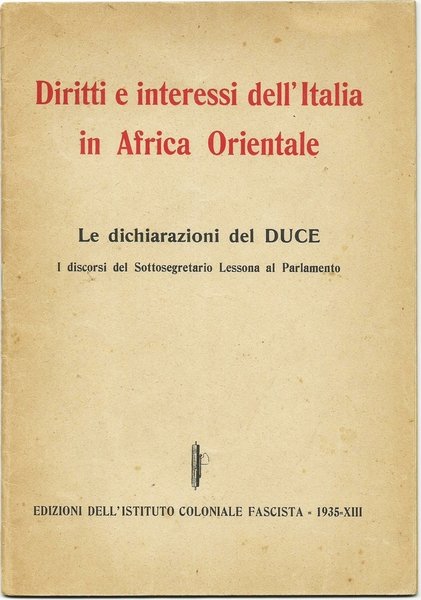 DIRITTI E INTERESSI DELL'ITALIA IN AFRICA ORIENTALE - LE DICHIARAZIONI …