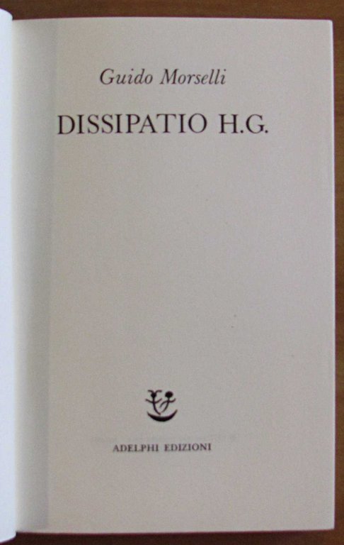 DISSIPATIO H.G. - Collana Narrativa Contemporanea, I ed. 1977 | Immagine Gallery 3