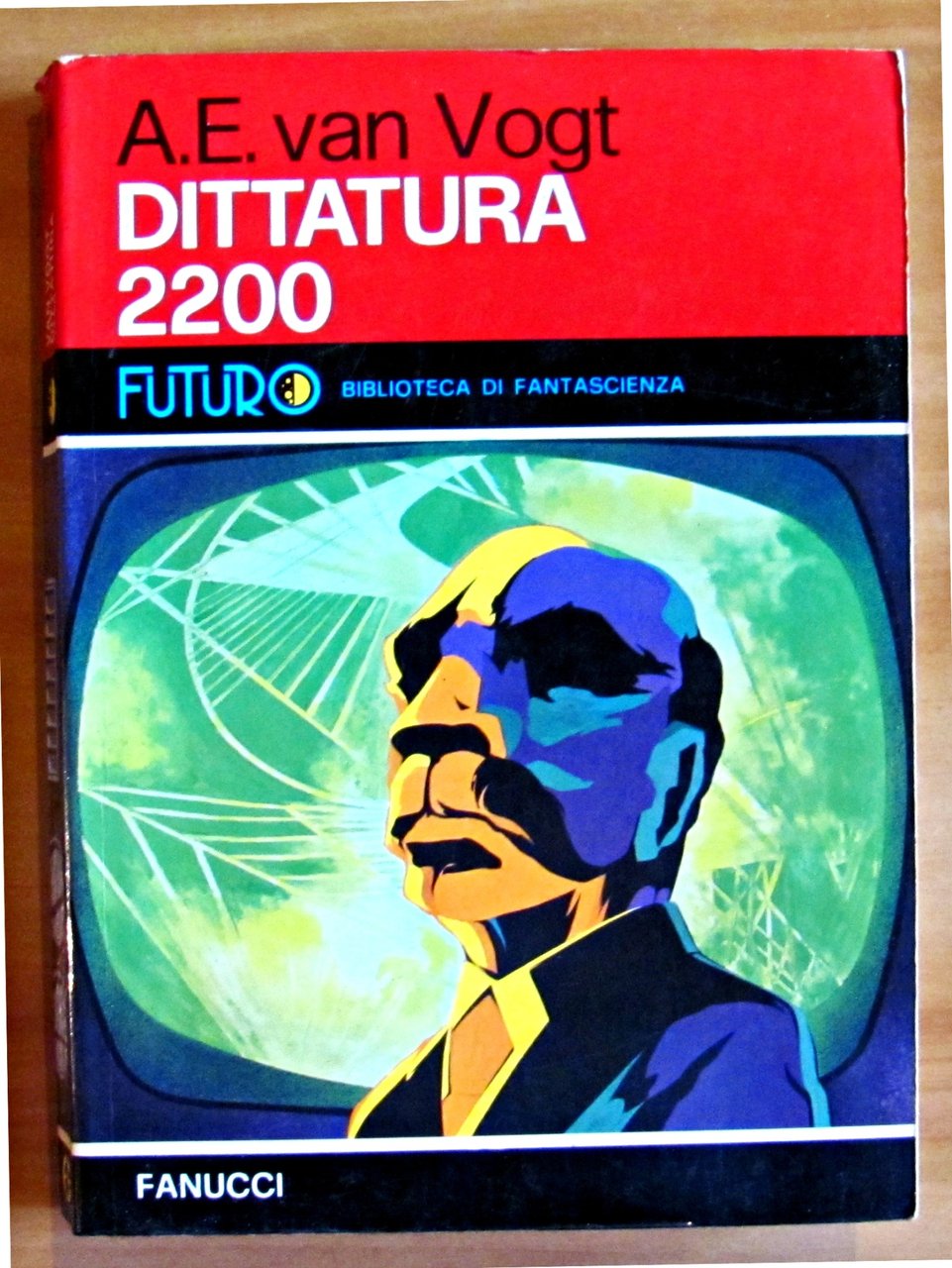 DITTATURA 2200 - Collana FUTURO Biblioteca di Fantascienza