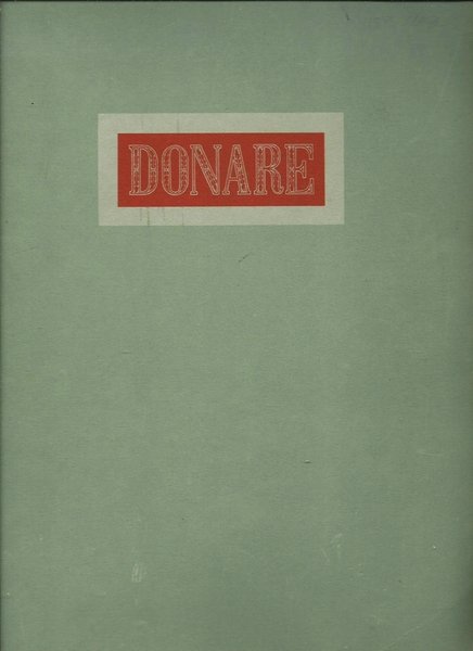 DONARE. MILANO EDIT. ELECTA S.P.A. 1952