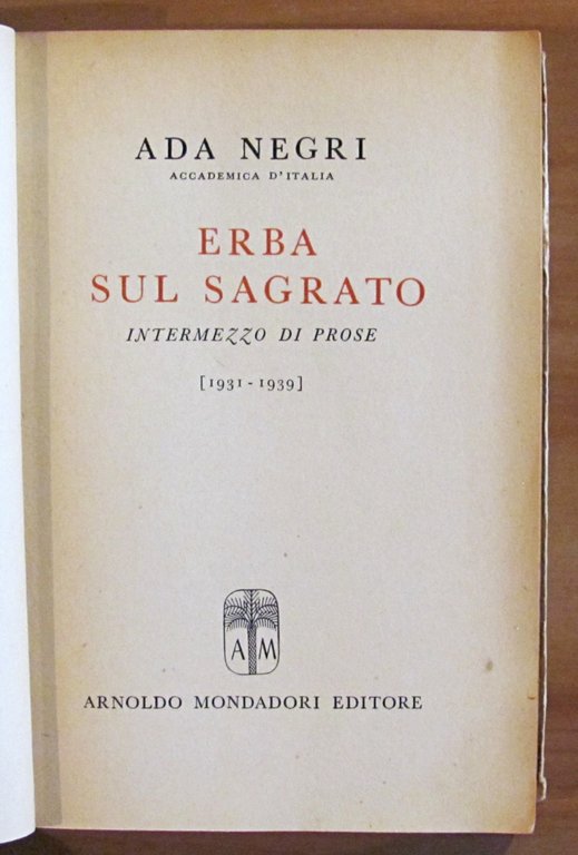 ERBA SUL SAGRATO - Intermezzo di prose (1931-1939)