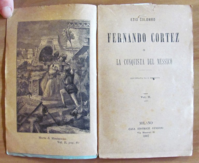 FERNANDO CORTEZ o la conquista del Messico- 2 Volumi, Completo, …