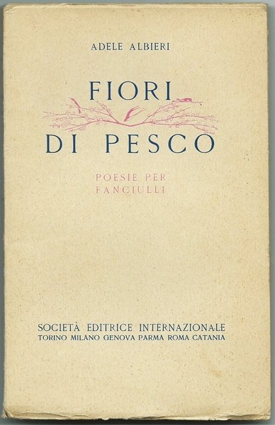 FIORI DI PESCO Poesie per Fanciulli, 1930