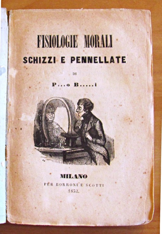 FISIOLOGIE MORALI - SCHIZZI E PENNELLATE di P...o B...i