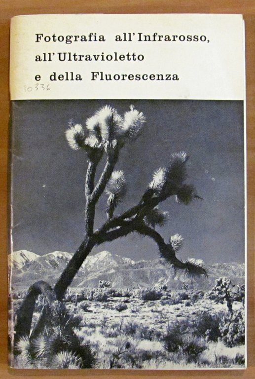FOTOGRAFIA all'INFRAROSSO, all'ULTRAVIOLETTO e della FLUORESCENZA, 1970