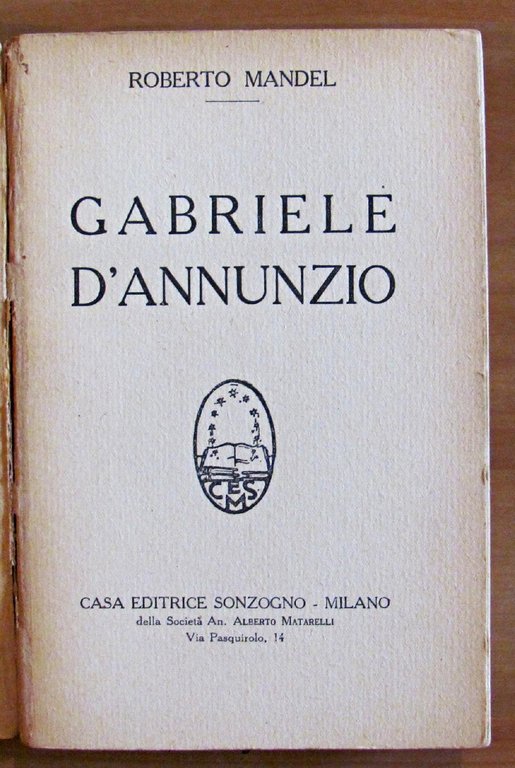 GABRIELE D'ANNUNZIO - IL POETA DELLA PATRIA, L'EROE LATINO, L'ARTEFICE …