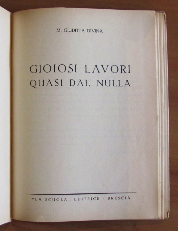 GIOIOSI LAVORI QUASI DAL NULLA