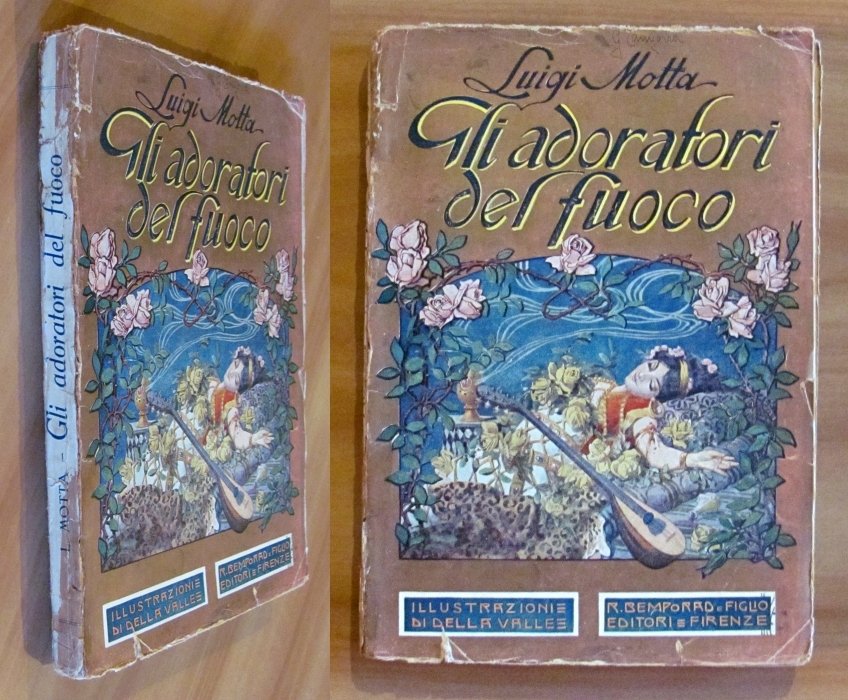 GLI ADORATORI DEL FUOCO, I ed. 1921 ill. DELLA VALLE
