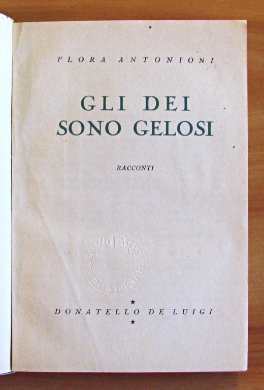 GLI DEI SONO GELOSI. Collana NARRATORI ITALIANI, N.4