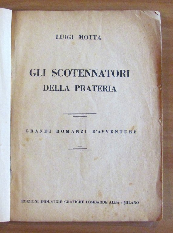 GLI SCOTENNATORI DELLA PRATERIA - Collana I Grandi Romanzi d'Aventure, …