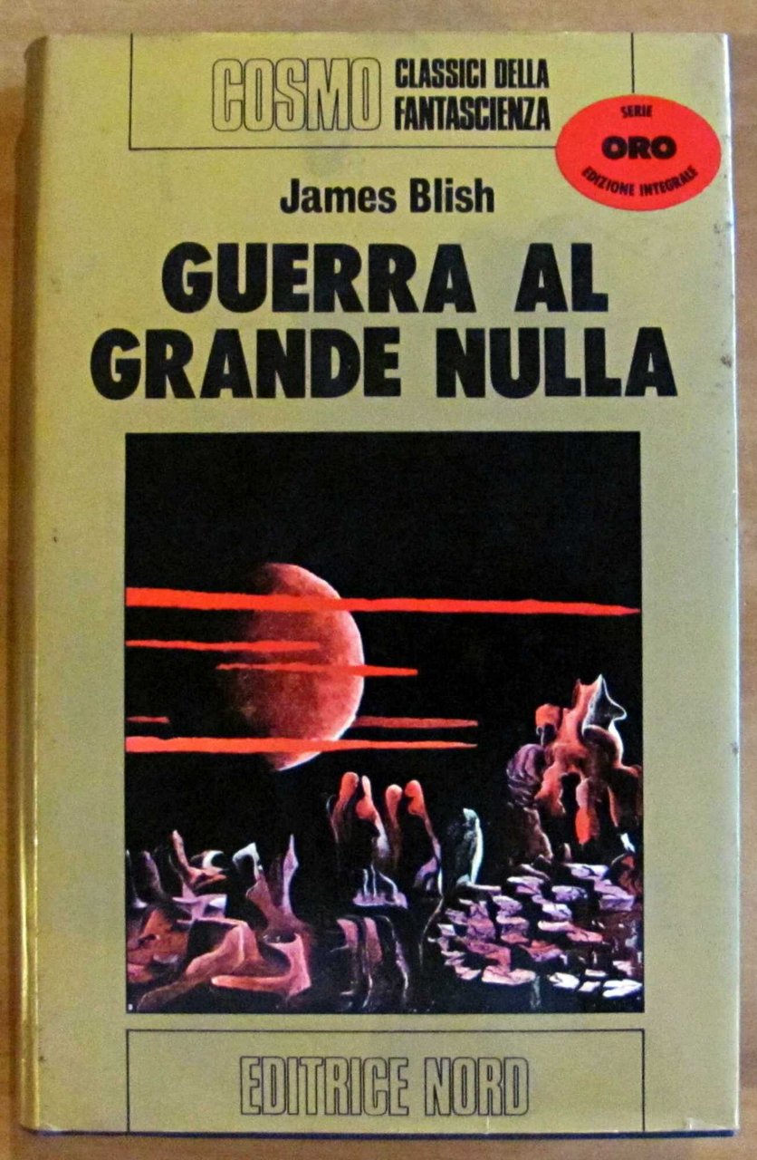 GUERRA AL GRANDE NULLA - Cosmo Oro, I ed. 1975