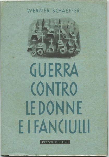 GUERRA CONTRO LE DONNE E I FANCIULLI