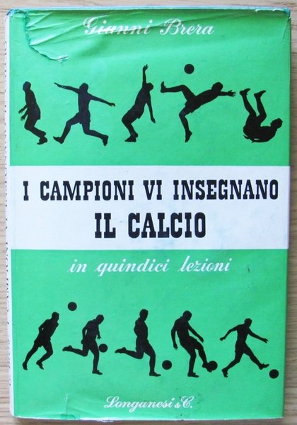 I CAMPIONI VI INSEGNANO IL CALCIO IN 15 LEZIONI